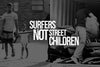 surfers not street children